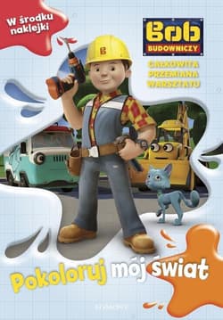 Bob Budowniczy Całkowita przemiana warsztatu Egmont - Paulina Kaniewska