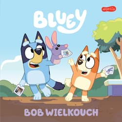 Bob Wielkouch. Bluey. Moja czytanka - Opracowanie Zbiorowe
