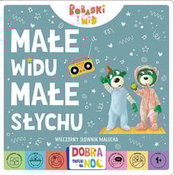 Bobaski i miś. Dobranoc, Trefliki na noc. Małe widu, małe słychu - Martyna Jelonek