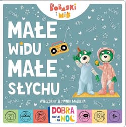 Bobaski i miś. Dobranoc, Trefliki na noc. Małe widu, małe słychu