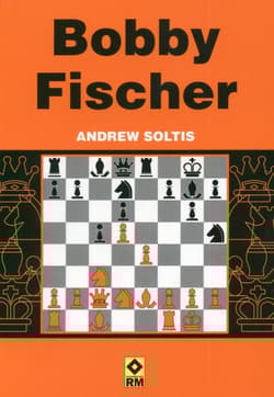 Bobby Fischer - Andrew Soltis
