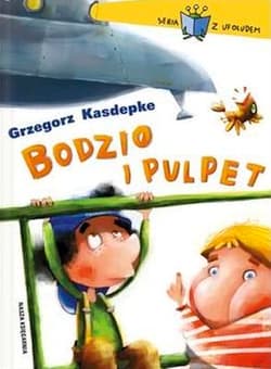 Bodzio i Pulpet - Grzegorz Kasdepke