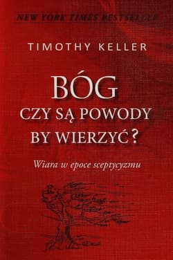 Bóg Czy są powody by wierzyć Wiara w epoce sceptycyzmu
