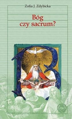 Bóg czy sacrum? -  Zofia Zdybicka