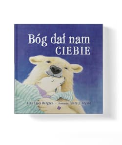Bóg dał nam ciebie - Bergren Lisa Tawn