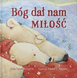Bóg dał nam miłość - Bergren Lisa Tawn