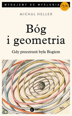 Bóg i geometria Gdy przestrzeń była Bogiem - Michał Heller