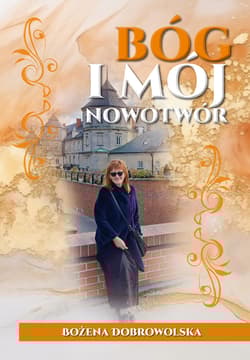 Bóg i mój nowotwór - Bożena Dobrowolska