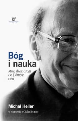 Bóg i nauka Moje dwie drogi do jednego celu - Michał Heller, Brotti Giulio