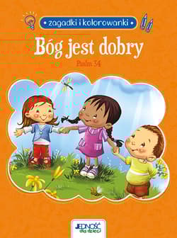 Bóg jest dobry. Psalm 34. Zagadki i kolorowanki - de Bezenac Agnes