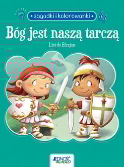 Bóg jest naszą tarczą. List do Efezjan 6. Zagadki i kolorowanki