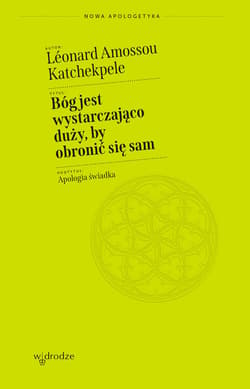 Bóg jest wystarczająco duży, by obronić się sam. Apologia świadka - ebook - Léonard Amossou Katchekpele