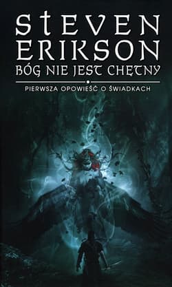 Bóg nie jest chętny Pierwsza opowieść o świadkach - Steven Erikson