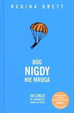 Bóg nigdy nie mruga - Regina Brett