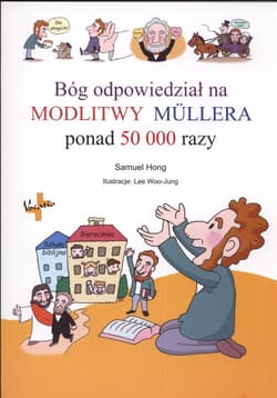 Bóg odpowiedział na Modlitwy Mulleraponad 50000 razy - Samuel Hong