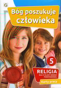 Bóg poszukuje człowieka Religia 5 Karty pracy Szkoła podstawowa - Praca zbiorowa