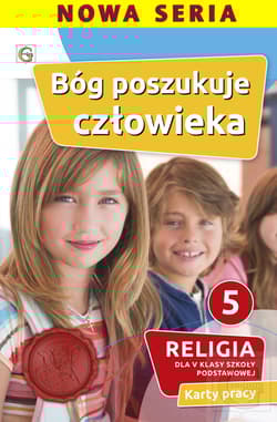 Bóg poszukuje człowieka Religia 5 Karty pracy Szkoła podstawowa - Praca zbiorowa