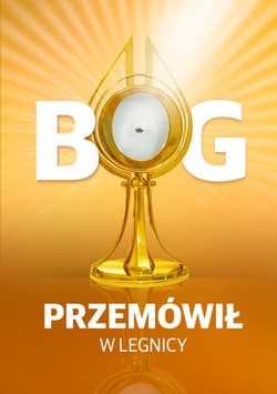 Bóg przemówił w Legnicy Cud eucharystyczny