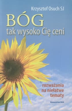Bóg tak wysoko Cię ceni - Krzysztof Osuch