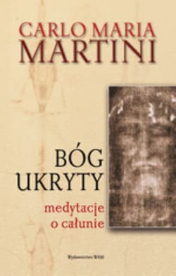 Bóg ukryty. Medytacje o całunie - Martini Carlo Maria