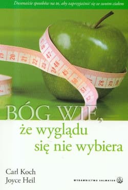 Bóg wie że wyglądu się nie wybiera - Koch Carl, Heil Joyce