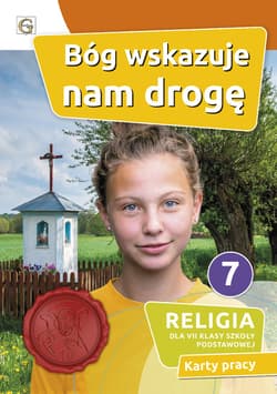 Bóg wskazuje nam drogę Religia 7 Karty pracy Szkoła podstawowa - Praca zbiorowa