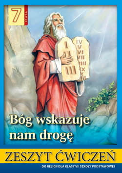 Bóg wskazuje nam drogę Religia 7 Zeszyt ćwiczeń Szkoła podstawowa - Stanisław Łabendowicz