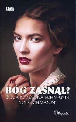 Bóg zasnął? - Podolska-Schmandt Olga
