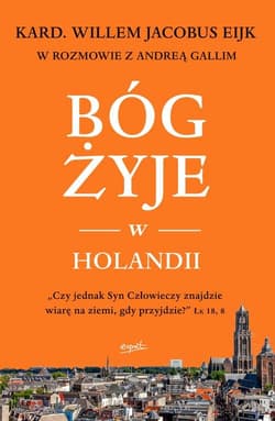Bóg żyje w Holandii - Eijk Willem Jacobus