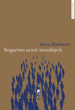 Bogactwo uczuć moralnych - Anna Markwart