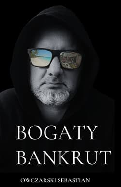 Bogaty bankrut - Sebastian Owczarski