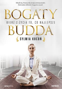 Bogaty Budda Bierz z życia to, co najlepsze - Sylwia Kocoń