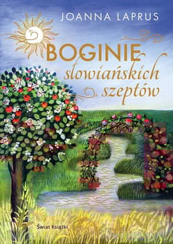 Boginie słowiańskich szeptów - Joanna Laprus