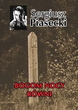 Bogom nocy równi - Sergiusz Piasecki