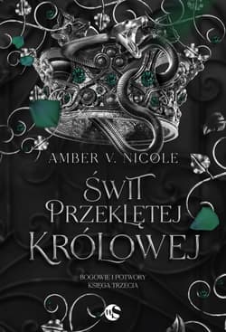 Bogowie i Potwory Tom 3 Świt przeklętej królowej - Amber V. Nicole