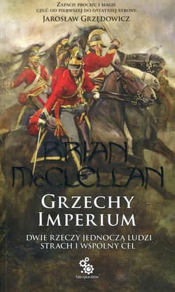 Bogowie Krwi i Prochu Tom 1 Grzechy Imperium - Brian  McClellan