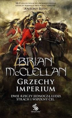 Bogowie Krwi i Prochu Tom 1 Grzechy Imperium - Brian  McClellan