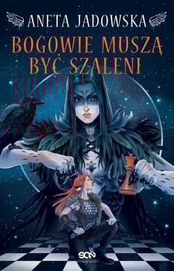 Bogowie muszą być szaleni - Aneta Jadowska