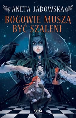 Bogowie muszą być szaleni - Aneta Jadowska