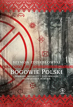 Bogowie Polski - ebook - Szymon Zdziebłowski