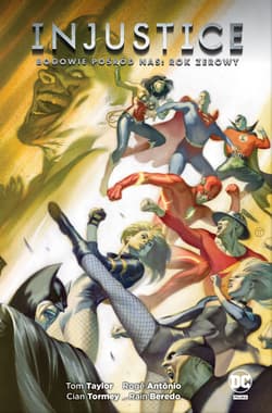 Bogowie pośród nas. Rok zerowy. Injustice - Opracowanie Zbiorowe