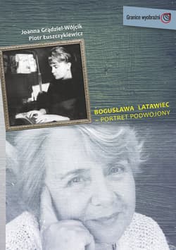 Bogusława Latawiec portret podwojony - Opracowanie Zbiorowe