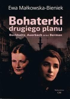 Bohaterki drugiego planu - Małkowska- Bieniek Ewa