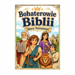 Bohaterowie Biblii. Stary Testament - Agnieszka Delakowicz-Borek, Beata Kociołek
