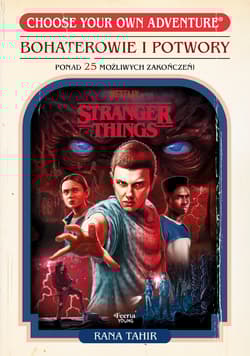 Bohaterowie i potwory. Stranger Things - Tahir Rana