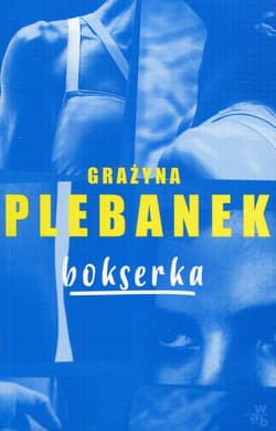Bokserka - Grażyna Plebanek