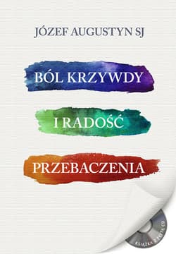 Ból krzywdy i radość przebaczenia+  CD