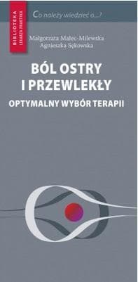 Ból ostry i przewlekły - Sękowska Agnieszka, Malec-Milewska Małgorzata