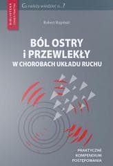 Ból ostry i przewlekły w chorobach układu ruchu - Rupiński Robert