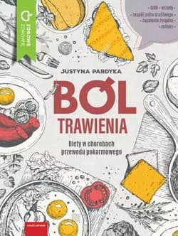 Ból trawienia Diety w chorobach przewodu pokarmowego - Justyna Pardyka